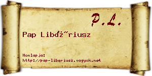 Pap Libériusz névjegykártya